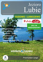 Jezioro Lubie spływ kajakowy, trasa Gudowo - Lubieszewo - Wyspa Ostrów - okładka
